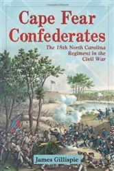Book cover of Cape Fear Confederates by James Gillispie