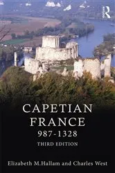 Book cover of Capetian France 987–1328 (3rd ed.) by Elizabeth M Hallam