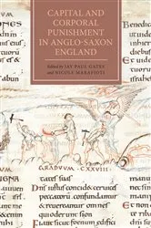 Book cover of Capital and Corporal Punishment in Anglo-Saxon England by Jay Paul Gates