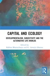 Book cover of Capital and Ecology by Rakhee Bhattacharya