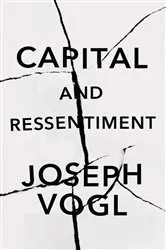 Book cover of Capital and Ressentiment by Joseph Vogl