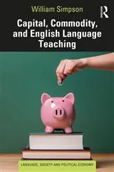 Book cover of Capital, Commodity, and English Language Teaching by William Simpson