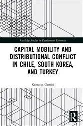 Book cover of Capital Mobility and Distributional Conflict in Chile, South Korea, and Turkey by Kurtuluş Gemici