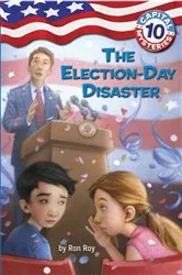 Book cover of Capital Mysteries #10: The Election-Day Disaster by Ron Roy