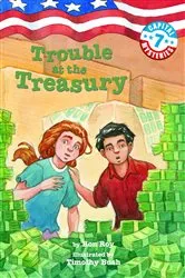 Book cover of Capital Mysteries #7: Trouble at the Treasury by Ron Roy
