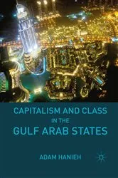 Book cover of Capitalism and Class in the Gulf Arab States by Adam Hanieh
