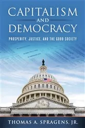 Book cover of Capitalism and Democracy by Thomas A. Spragens Jr.