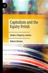 Book cover of Capitalism and the Equity Fetish by Robert Herian