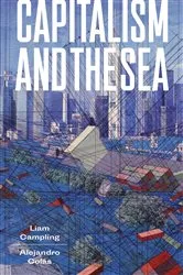 Book cover of Capitalism and the Sea by Liam Campling