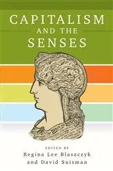 Book cover of Capitalism and the Senses by Regina Lee Blaszczyk