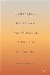Book cover of Capitalism, Hegemony and Violence in the Age of Drones by Norman Pollack