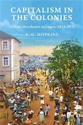 Book cover of Capitalism in the Colonies by A. G. Hopkins