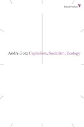 Book cover of Capitalism, Socialism, Ecology by Andre Gorz