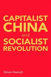 Book cover of Capitalist China and socialist revolution by Simon Hannah