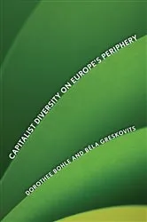 Book cover of Capitalist Diversity on Europe's Periphery by Dorothee Bohle