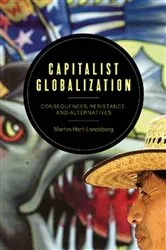 Book cover of Capitalist Globalization by Martin Hart-Landsberg