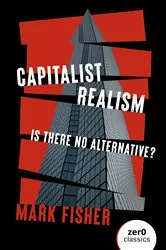 Book cover of Capitalist Realism by Mark Fisher