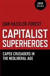 Book cover of Capitalist Superheroes by Dan Hassler-Forest