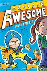 Book cover of Captain Awesome and the New Kid by Stan Kirby