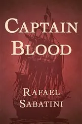 Book cover of Captain Blood by Rafael Sabatini