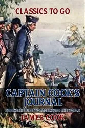 Book cover of Captain Cook's Journal During His First Voyage Round the World by James Cook