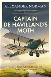 Book cover of Captain de Havilland's Moth by Alexander Norman