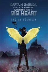 Book cover of Captain Garuda: A Tale of Bravery, Kindness, and a Big Heart by Unknown