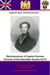 Book cover of Captain Gronow's Last Recollections, being a Fourth and Final Series of his Reminiscences and Anecdotes by Captain Rees Howell Gronow