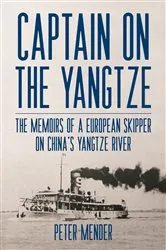 Book cover of Captain on the Yangtze by Peter Mender