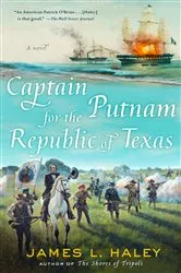 Book cover of Captain Putnam for the Republic of Texas by James Haley