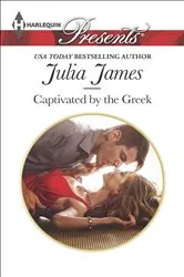 Book cover of Captivated by the Greek by Julia James