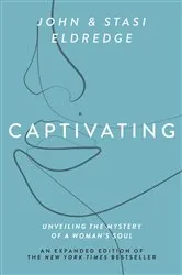 Book cover of Captivating Expanded Edition by John Eldredge