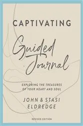 Book cover of Captivating Guided Journal, Revised Edition by John Eldredge
