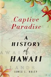 Book cover of Captive Paradise by James L. Haley