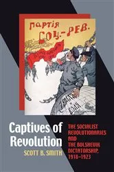 Book cover of Captives of Revolution by Scott B. Smith