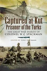 Book cover of Captured at Kut, Prisoner of the Turks by Tony Spackman