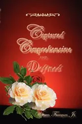 Book cover of Captured, Comprehensive, and Defined by William Thompson Jr