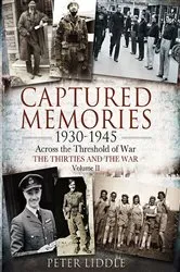 Book cover of Captured Memories, 1930–1945 by Peter Liddle