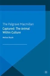 Book cover of Captured: The Animal within Culture by M. Boyde