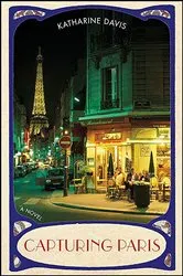 Book cover of Capturing Paris by Katharine Davis