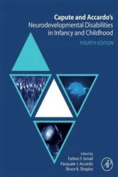 Book cover of Capute and Accardo's Neurodevelopmental Disabilities in Infancy and Childhood (4th ed.) by Fatima Y Ismail MBBS