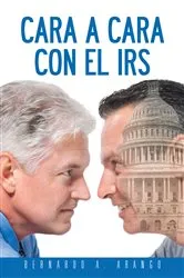 Book cover of Cara a Cara Con El Irs by Bernardo A. Arango
