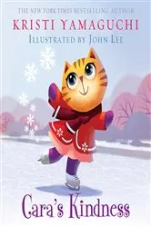 Book cover of Cara's Kindness by Kristi Yamaguchi