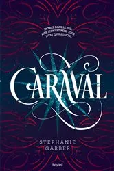 Book cover of Caraval, Tome 01 by Stephanie Garber