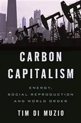 Book cover of Carbon Capitalism by Tim Di Muzio