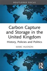 Book cover of Carbon Capture and Storage in the United Kingdom by Marc Hudson
