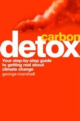 Book cover of Carbon Detox by George Marshall