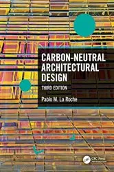 Book cover of Carbon-Neutral Architectural Design (3rd ed.) by Pablo M. La Roche
