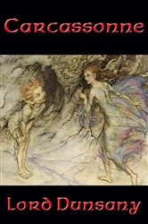 Book cover of Carcassonne by Lord Dunsany