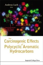 Book cover of Carcinogenic Effects Of Polycyclic Aromatic Hydrocarbons, The by Andreas Luch